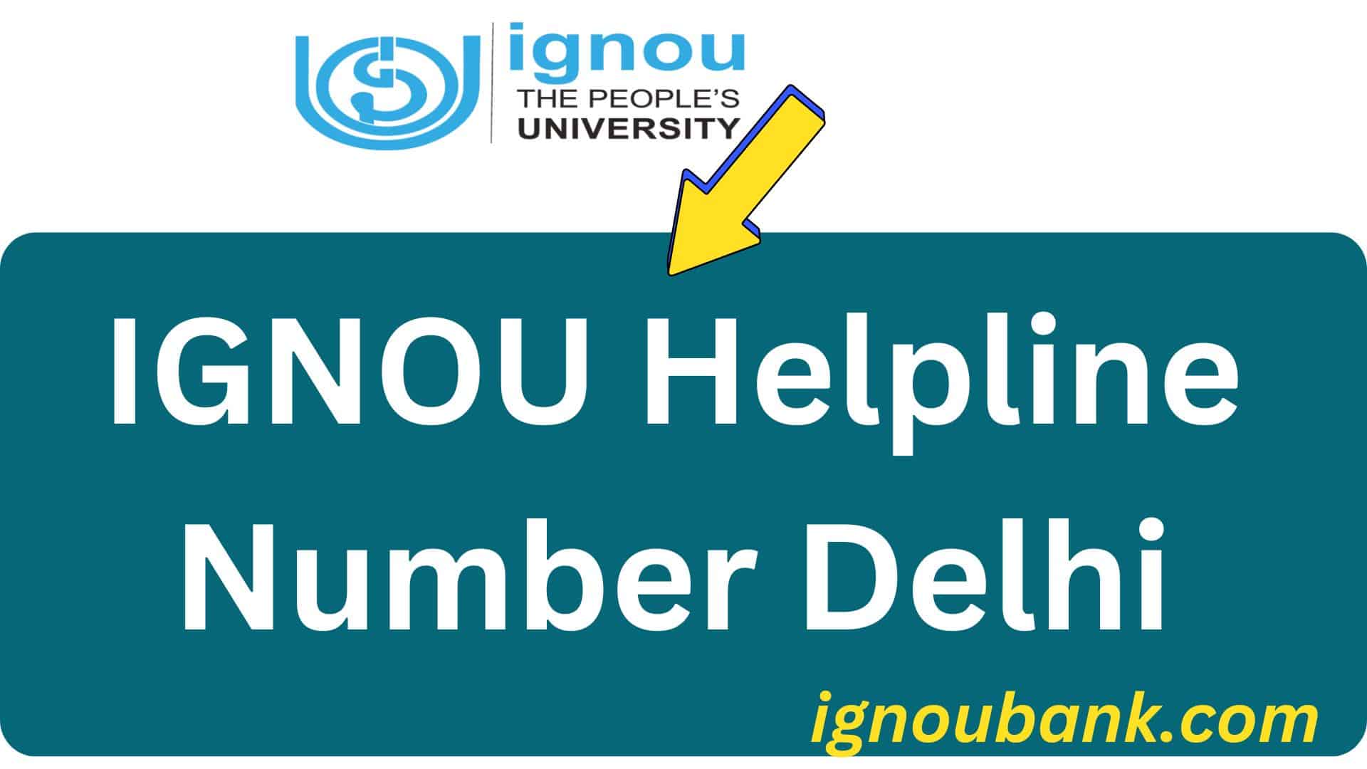 IGNOU Helpline Number Delhi 2024: 24*7 Support