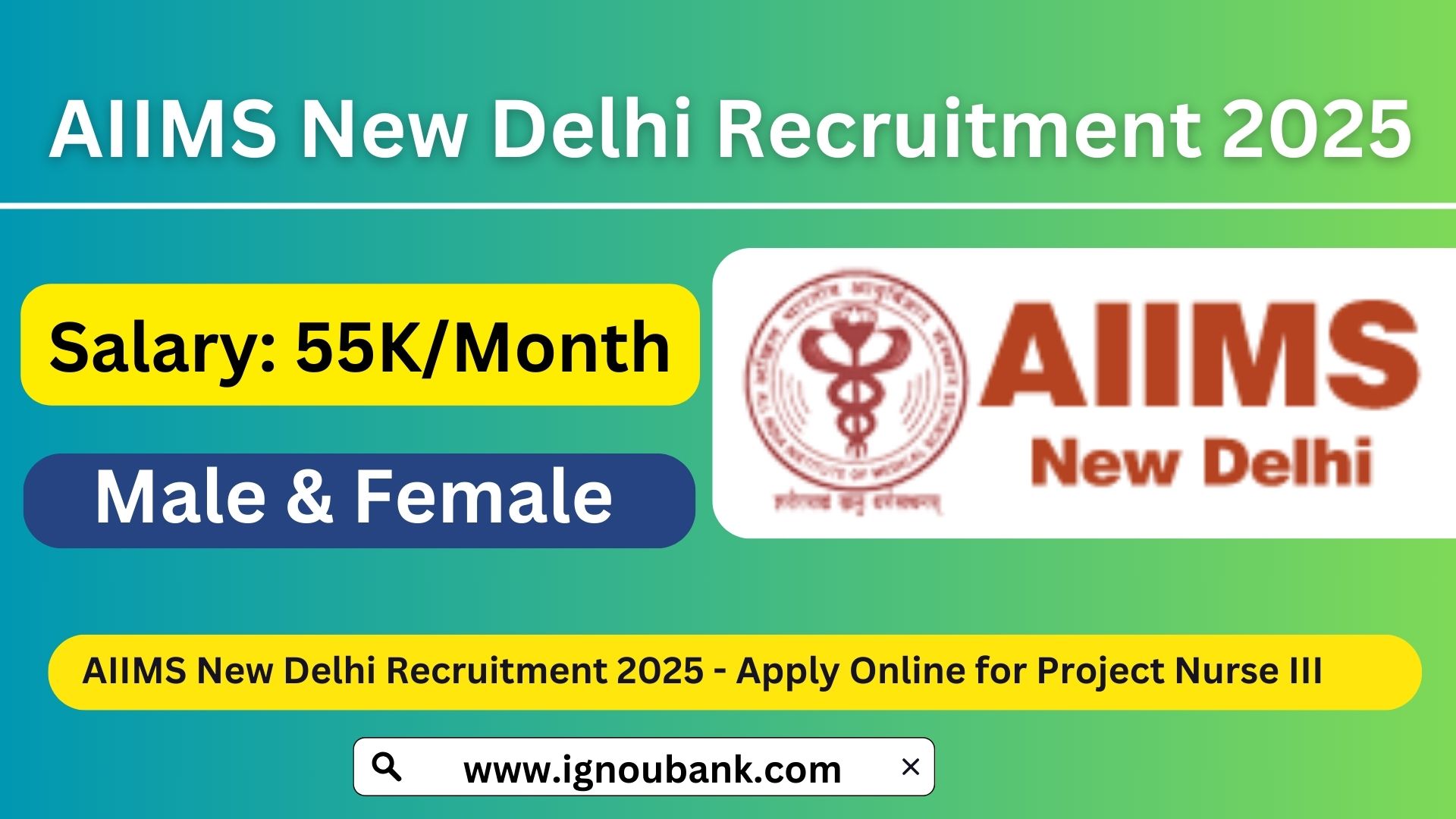 AIIMS New Delhi Recruitment 2025 Apply Online for Project Nurse III