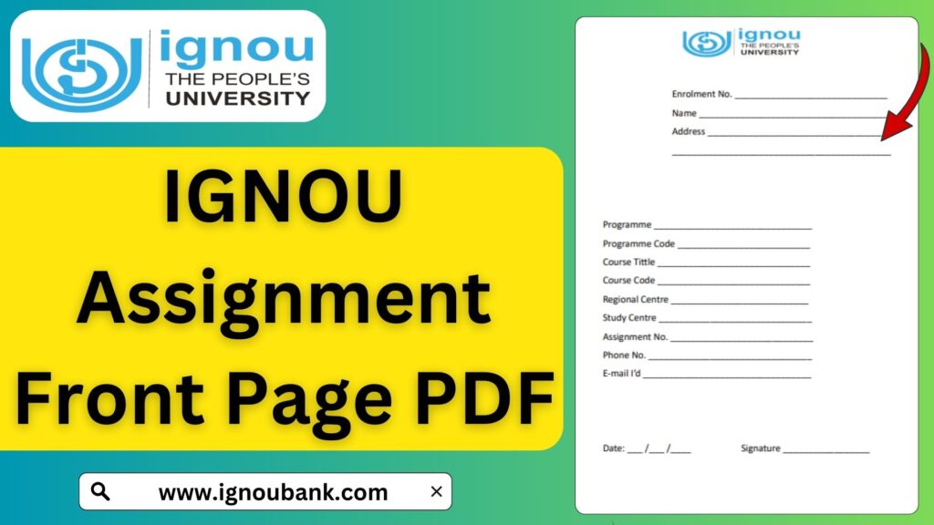 IGNOU Assignment Front Page PDF 2025: Download, Format, and Guidelines