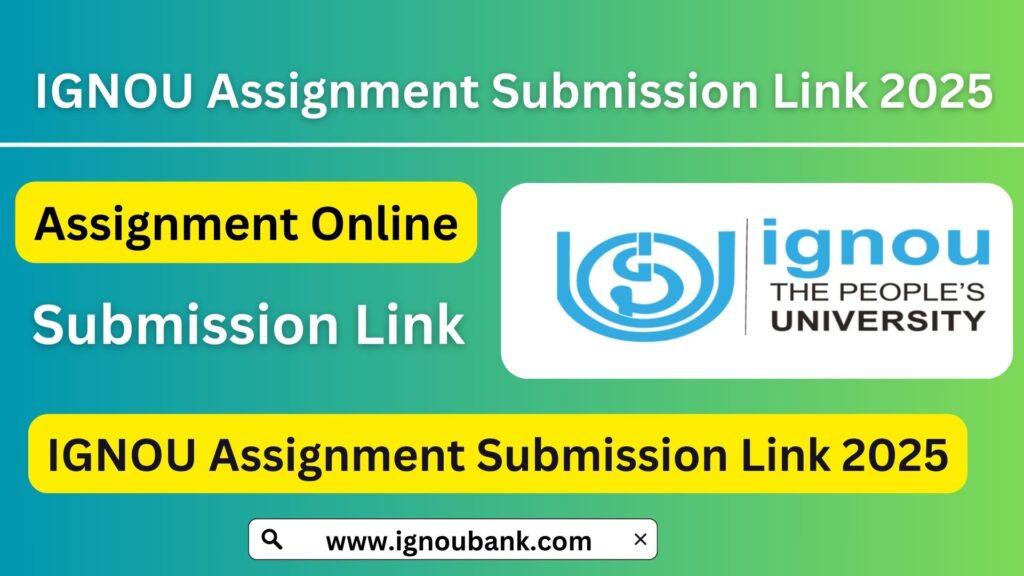 IGNOU Assignment Submission Link 2025: How to Submit Your Assignments Online & Offline