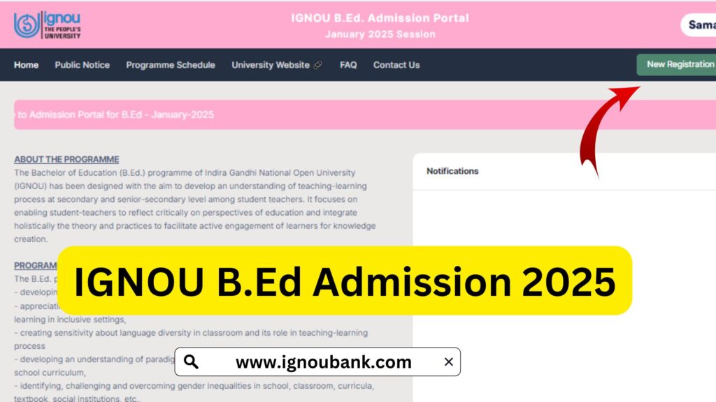 IGNOU B.Ed Admission 2025 – Eligibility, Application Process, Fees & More