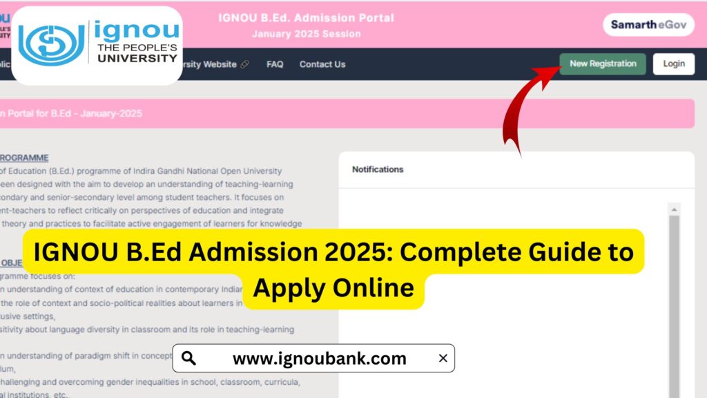 IGNOU B.Ed Admission 2025: Complete Guide to Apply Online