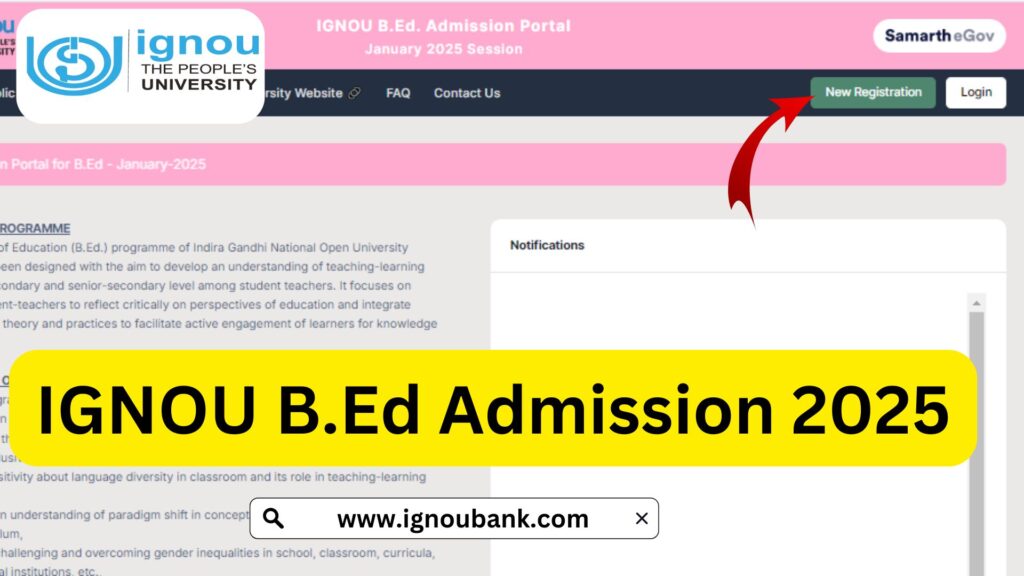 IGNOU B.Ed Admission 2025: Everything You Need to Know