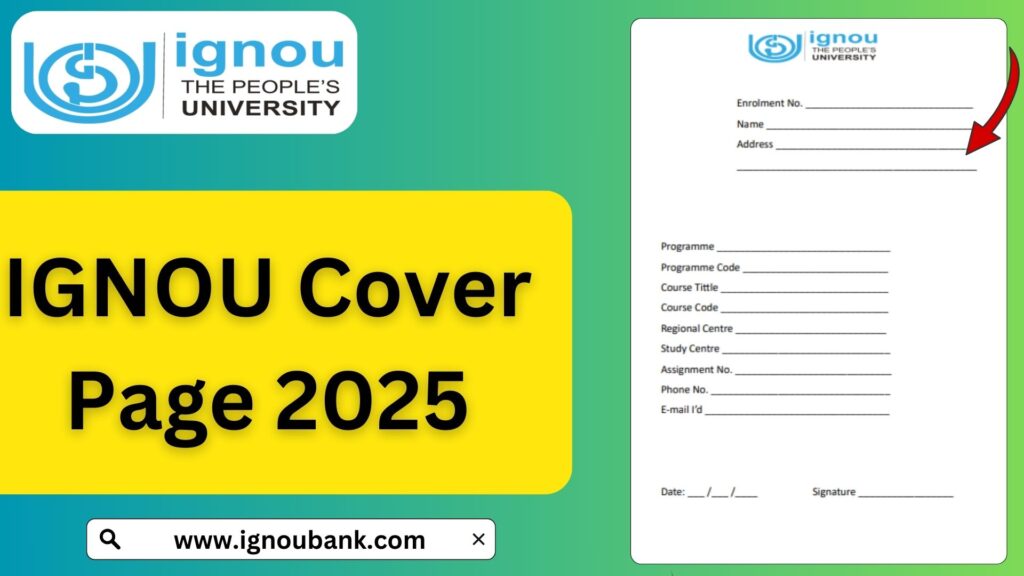 IGNOU Cover Page 2025: A Complete Guide for Assignment Submission