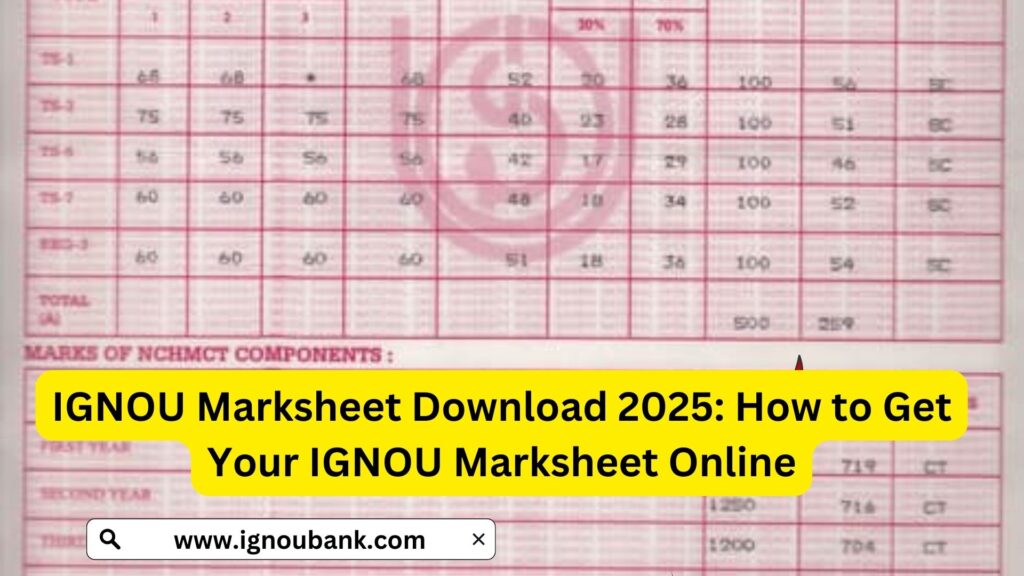 IGNOU Marksheet Download 2025 How to Get Your IGNOU Marksheet Online