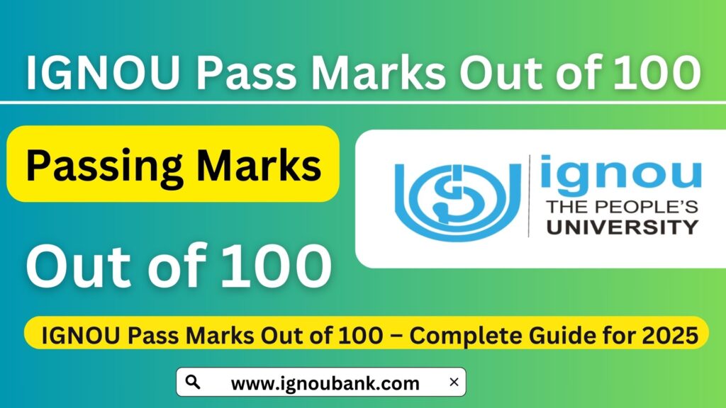 IGNOU Pass Marks Out of 100 – Complete Guide for 2025 1 IGNOU Pass Marks Out of 100 – Complete Guide for 2025