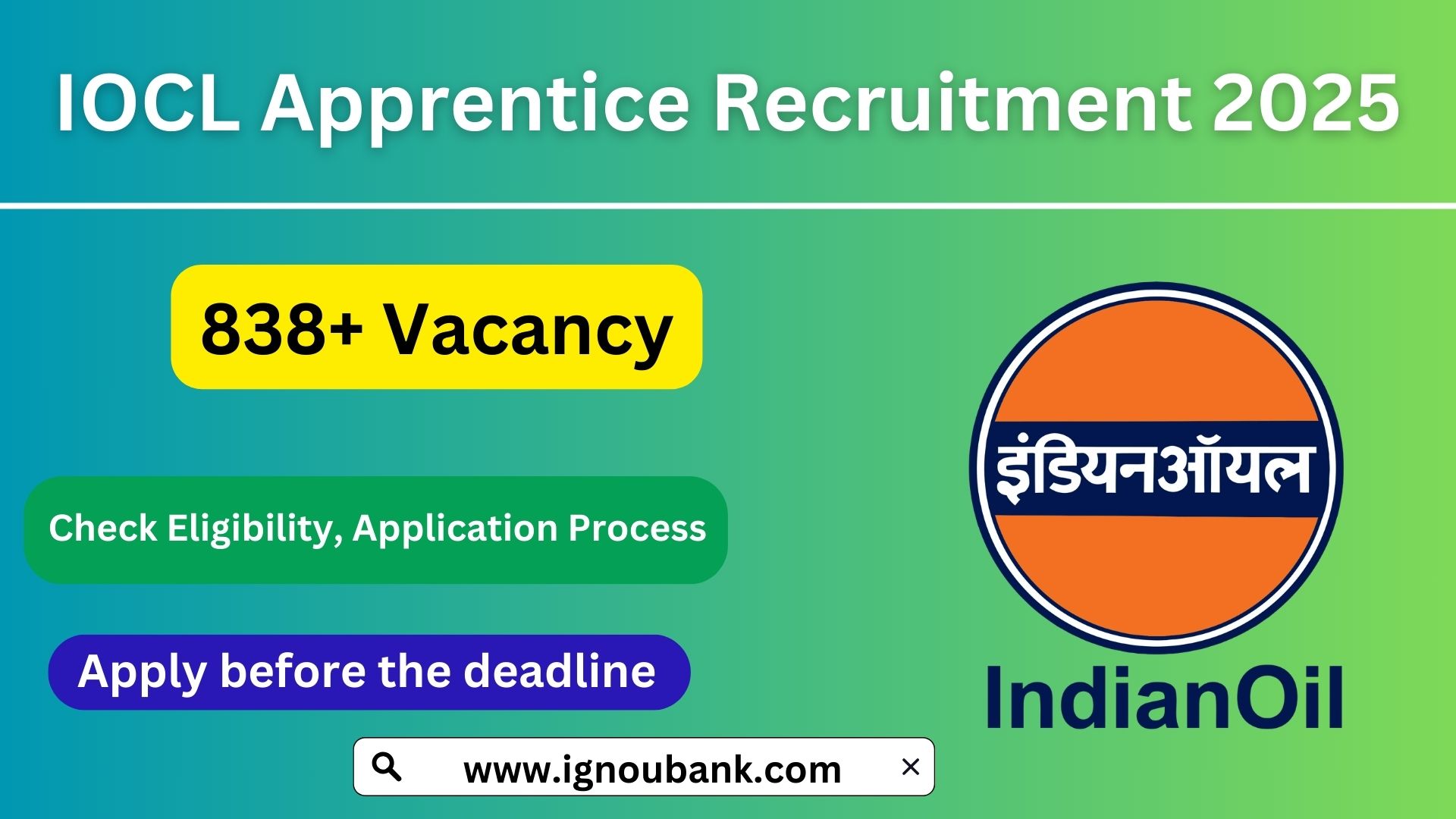 IOCL Apprentice Recruitment 2025 Apply Online for 838 Posts