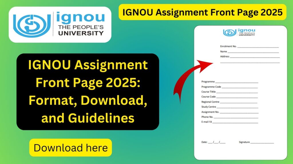 IGNOU Assignment Front Page 2025: Format, Download, and Guidelines