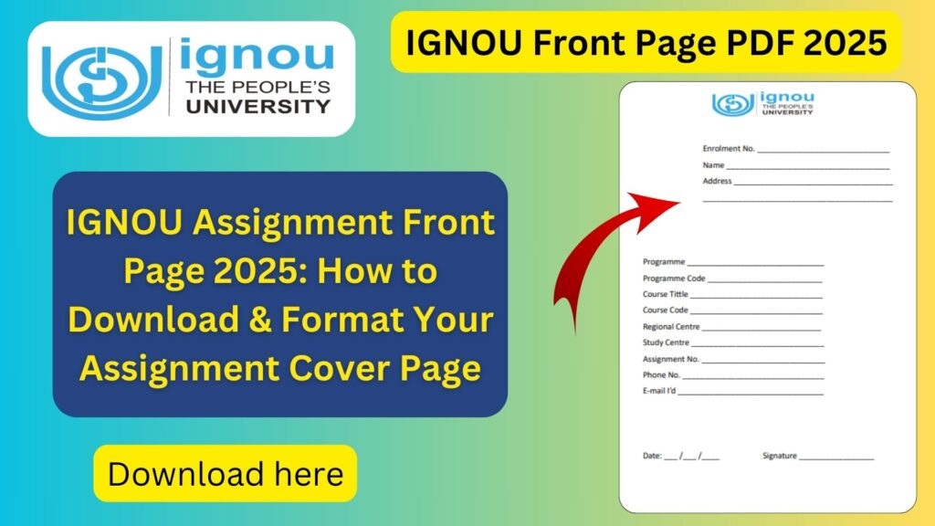 IGNOU Assignment Front Page 2025: How to Download & Format Your Assignment Cover Page