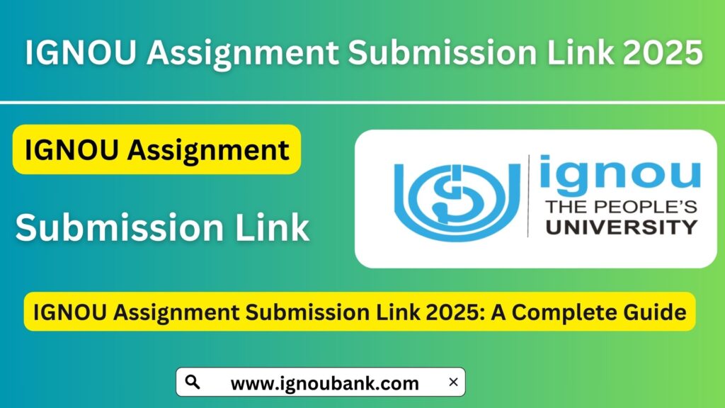 IGNOU Assignment Submission Link 2025: A Complete Guide