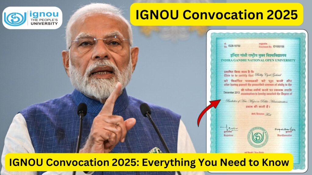 IGNOU Convocation 2025: Everything You Need to Know