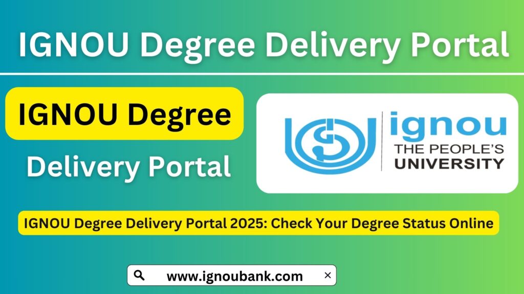 IGNOU Degree Delivery Portal 2025: Check Your Degree Status Online