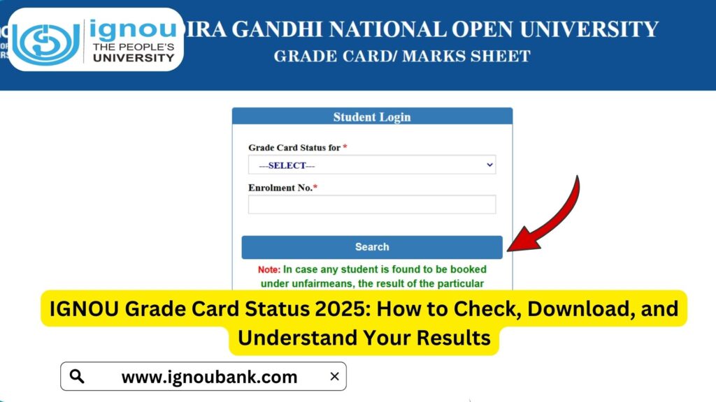 IGNOU Grade Card Status 2025: How to Check, Download, and Understand Your Results