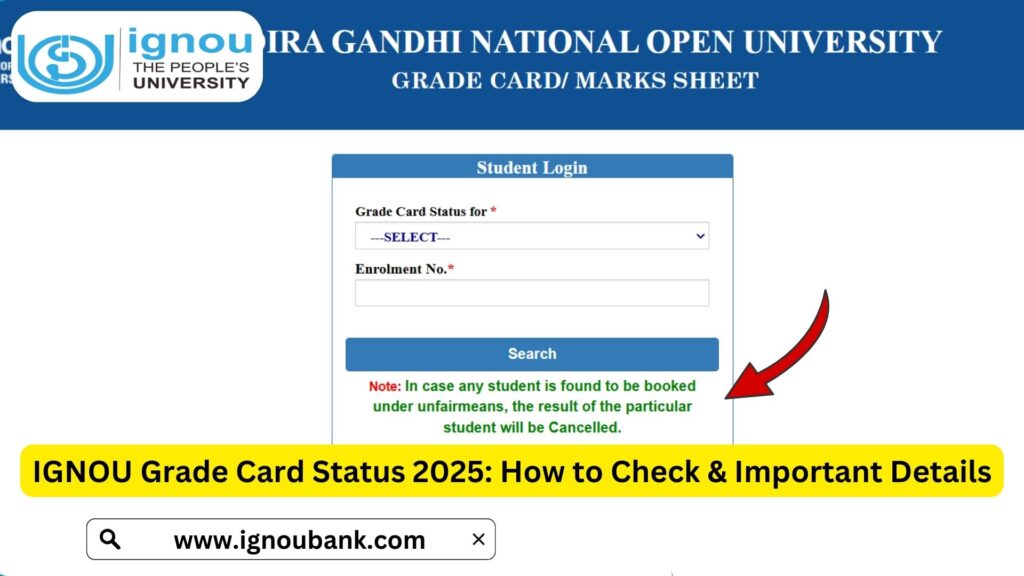 IGNOU Grade Card Status 2025: How to Check & Important Details