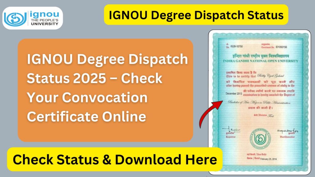 IGNOU Degree Dispatch Status 2025 – Check Your Convocation Certificate Online 1 IGNOU Degree Dispatch Status 2025 – Check Your Convocation Certificate Online