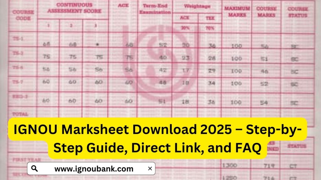 IGNOU Marksheet Download 2025 – Step-by-Step Guide, Direct Link, and FAQ 1 IGNOU Marksheet Download 2025 – Step-by-Step Guide, Direct Link, and FAQ