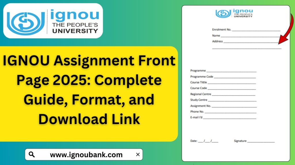 IGNOU Assignment Front Page 2025: Complete Guide, Format, and Download Link 1 IGNOU Assignment Front Page 2025: Complete Guide, Format, and Download Link