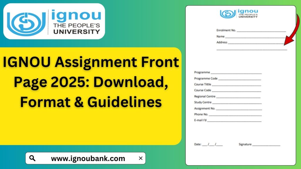 IGNOU Assignment Front Page 2025: Download, Format & Guidelines 1 IGNOU Assignment Front Page 2025: Download, Format & Guidelines
