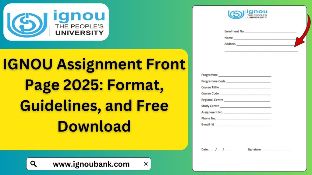 IGNOU Assignment Front Page 2025: Format, Guidelines, and Free Download 1 IGNOU Assignment Front Page 2025: Format, Guidelines, and Free Download