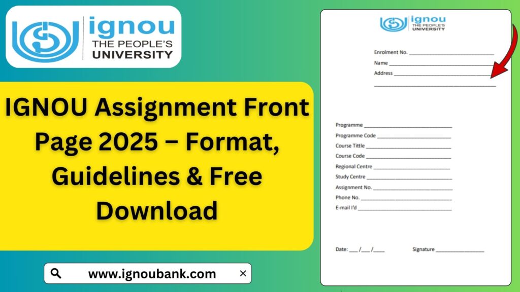 IGNOU Assignment Front Page 2025 – Format, Guidelines & Free Download 1 IGNOU Assignment Front Page 2025 – Format, Guidelines & Free Download
