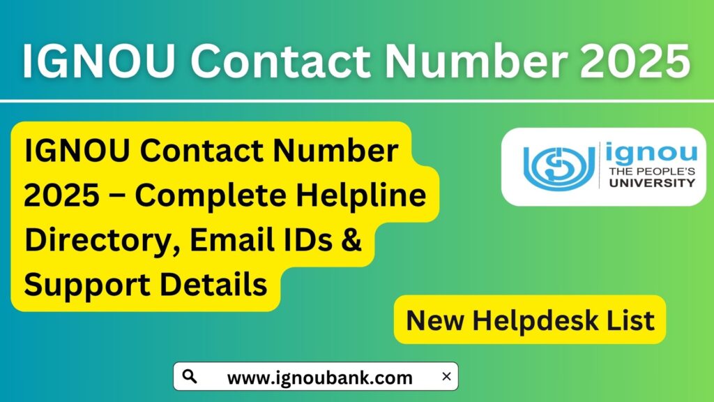 IGNOU Contact Number 2025 – Complete Helpline Directory, Email IDs & Support Details 1 IGNOU Contact Number 2025 – Complete Helpline Directory, Email IDs & Support Details
