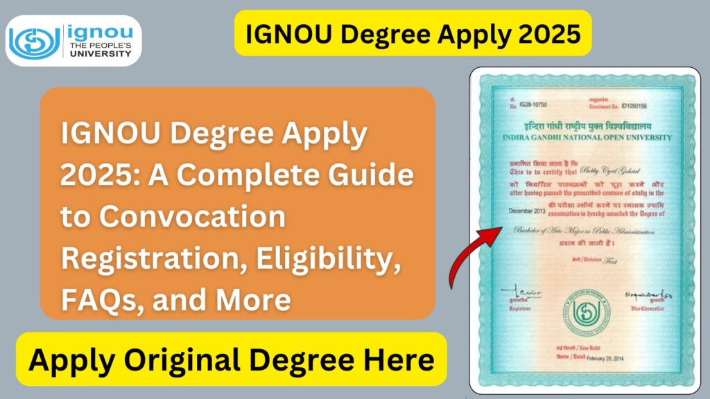 IGNOU Degree Apply 2025: A Complete Guide to Convocation Registration, Eligibility, FAQs, and More 1 IGNOU Degree Apply 2025: A Complete Guide to Convocation Registration, Eligibility, FAQs, and More