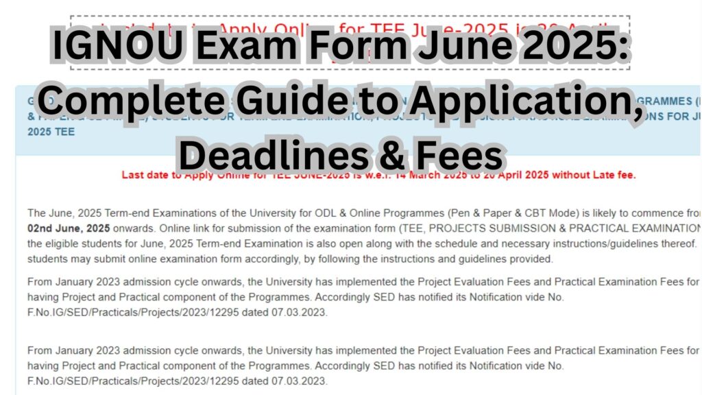 IGNOU Exam Form June 2025: Complete Guide to Application, Deadlines & Fees 1 IGNOU Exam Form June 2025: Complete Guide to Application, Deadlines & Fees