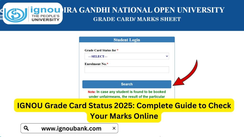 IGNOU Grade Card Status 2025: Complete Guide to Check Your Marks Online 1 IGNOU Grade Card Status 2025: Complete Guide to Check Your Marks Online