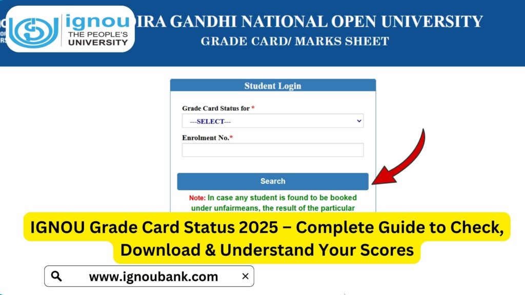 IGNOU Grade Card Status 2025 – Complete Guide to Check, Download & Understand Your Scores 1 IGNOU Grade Card Status 2025 – Complete Guide to Check, Download & Understand Your Scores