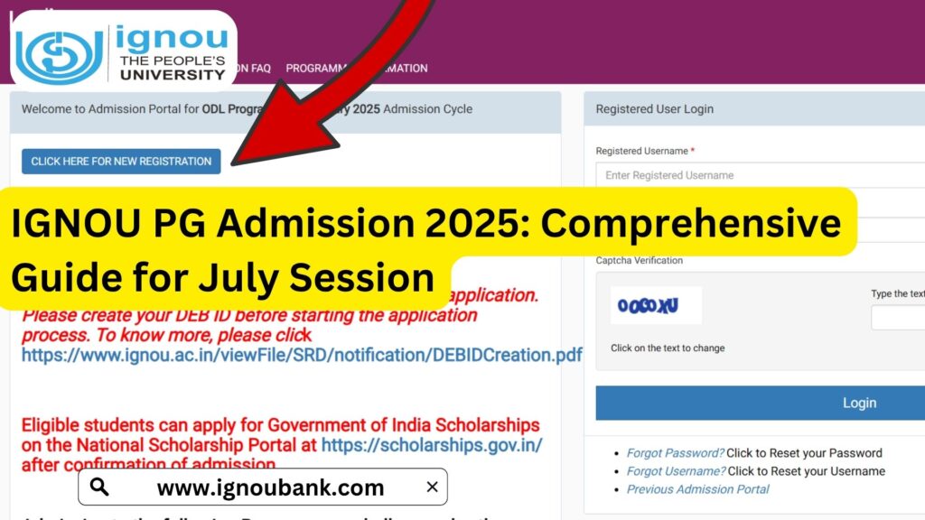 IGNOU PG Admission 2025: Comprehensive Guide for July Session 1 IGNOU PG Admission 2025: Comprehensive Guide for July Session