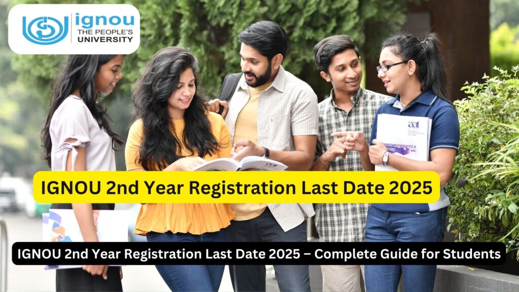 IGNOU 2nd Year Registration Last Date 2025 – Complete Guide for Students 1 IGNOU 2nd Year Registration Last Date 2025 – Complete Guide for Students
