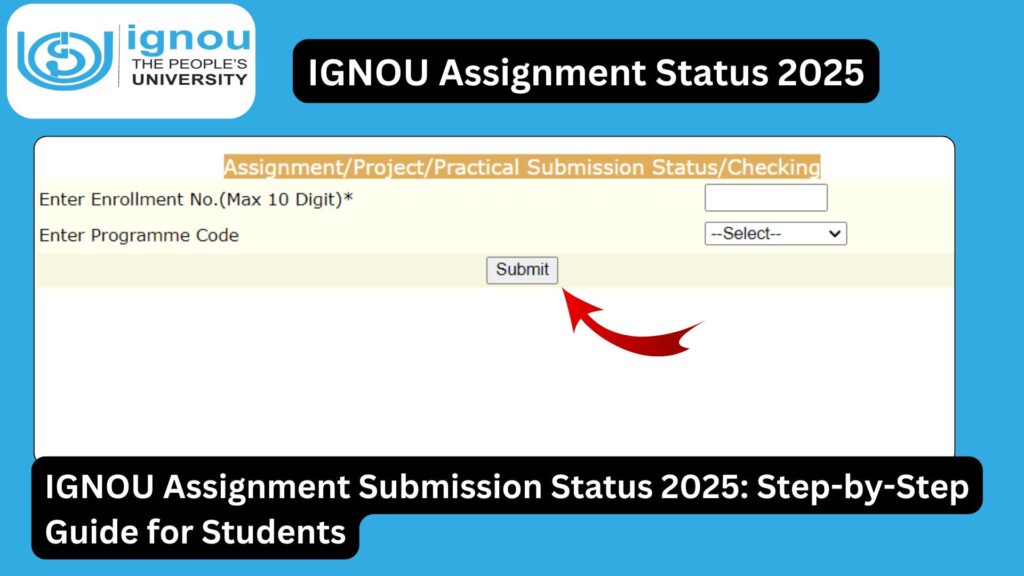 IGNOU Assignment Submission Status 2025: Step-by-Step Guide for Students 1 IGNOU Assignment Submission Status 2025: Step-by-Step Guide for Students