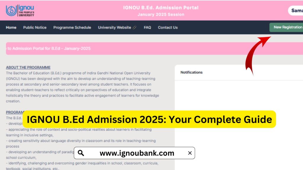 IGNOU B.Ed Admission 2025: Your Complete Guide 1 IGNOU B.Ed Admission 2025: Your Complete Guide
