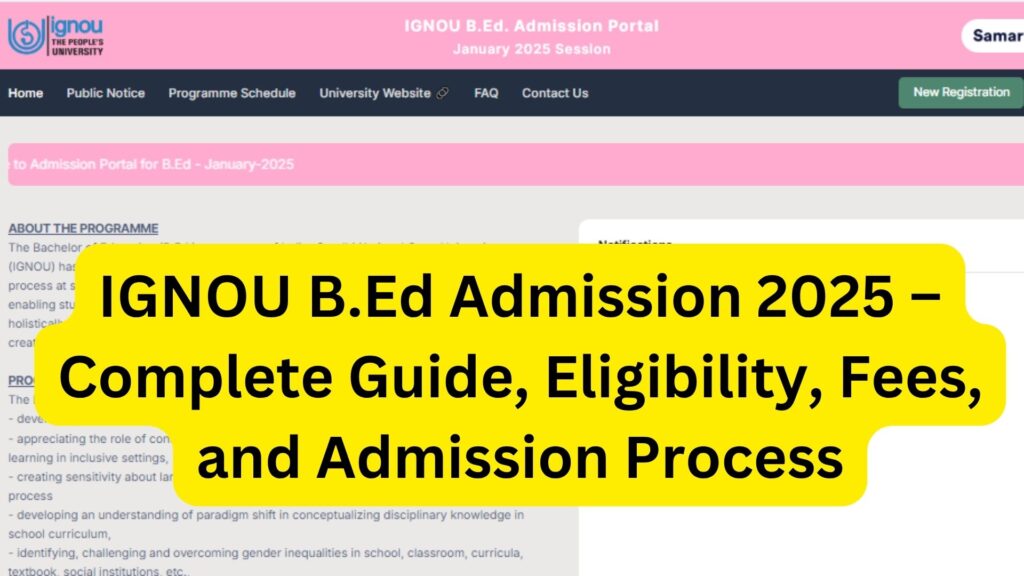 IGNOU B.Ed Admission 2025 – Complete Guide, Eligibility, Fees, and Admission Process 1 IGNOU B.Ed Admission 2025 – Complete Guide, Eligibility, Fees, and Admission Process