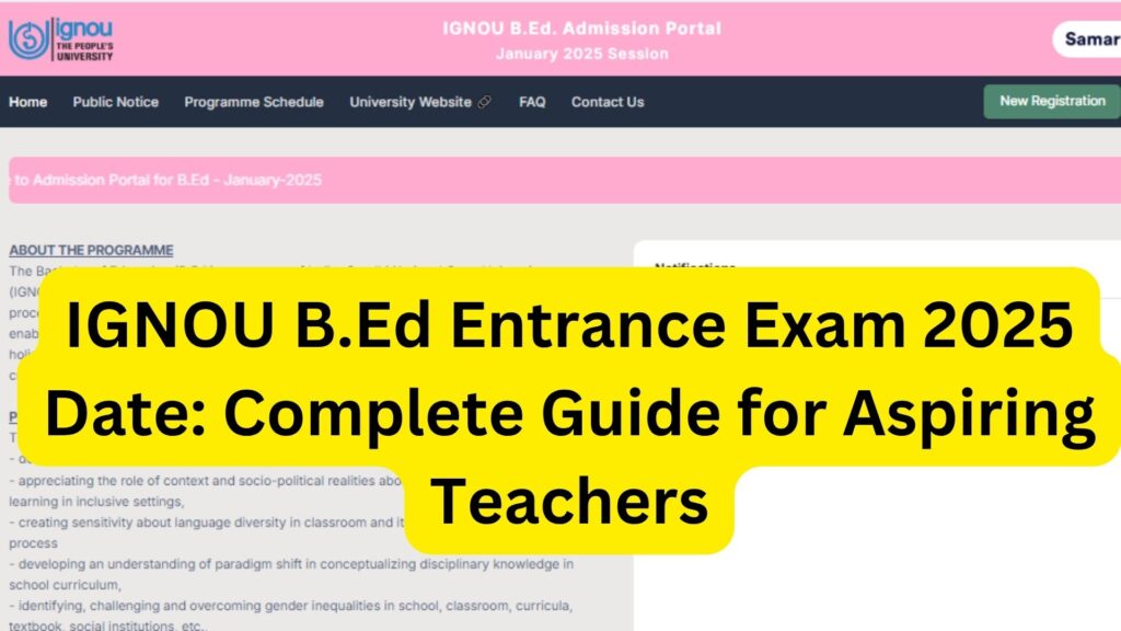 IGNOU B.Ed Entrance Exam 2025 Date: Complete Guide for Aspiring Teachers 1 IGNOU B.Ed Entrance Exam 2025 Date: Complete Guide for Aspiring Teachers