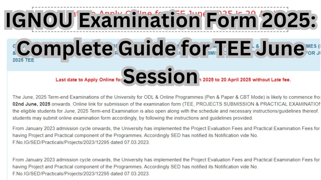IGNOU Examination Form 2025: Complete Guide for TEE June Session 1 IGNOU Examination Form 2025: Complete Guide for TEE June Session
