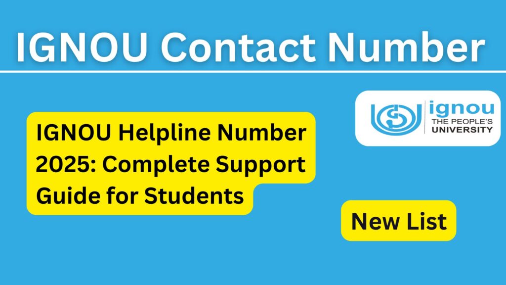 IGNOU Helpline Number 2025: Complete Support Guide for Students 1 IGNOU Helpline Number 2025: Complete Support Guide for Students