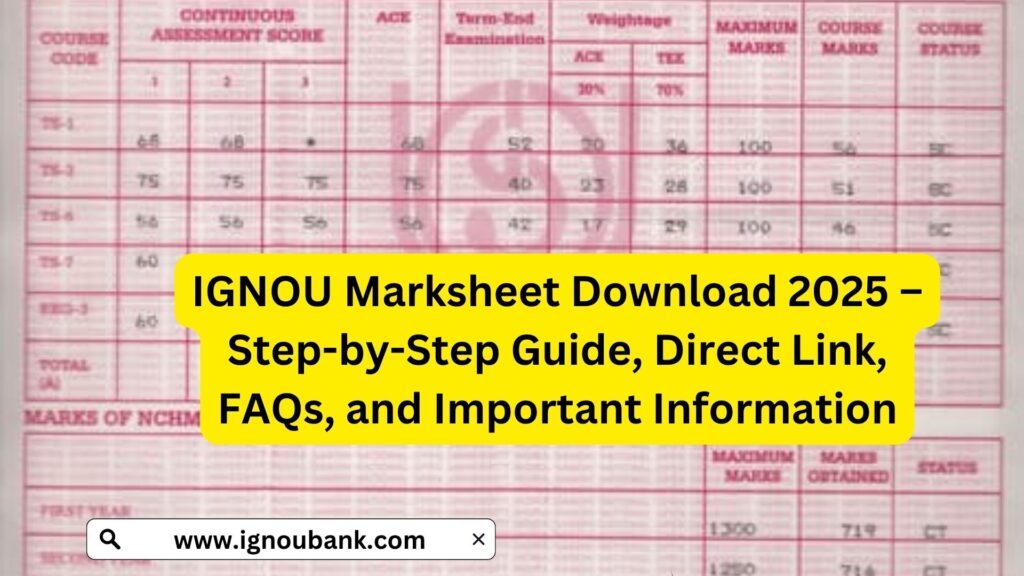 IGNOU Marksheet Download 2025 – Step-by-Step Guide, Direct Link, FAQs, and Important Information 1 IGNOU Marksheet Download 2025 – Step-by-Step Guide, Direct Link, FAQs, and Important Information