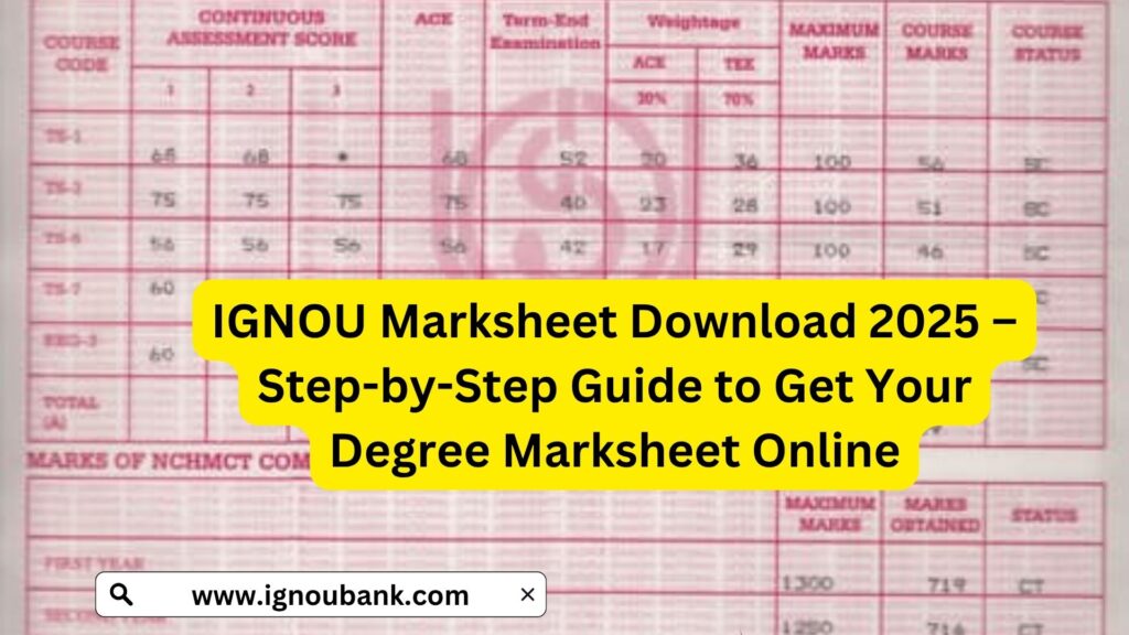 IGNOU Marksheet Download 2025 – Step-by-Step Guide to Get Your Degree Marksheet Online 1 IGNOU Marksheet Download 2025 – Step-by-Step Guide to Get Your Degree Marksheet Online