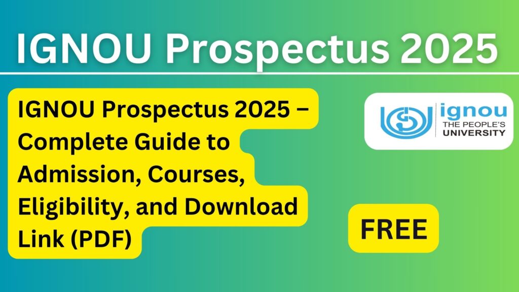IGNOU Prospectus 2025 – Complete Guide to Admission, Courses, Eligibility, and Download Link (PDF) 1 IGNOU Prospectus 2025 – Complete Guide to Admission, Courses, Eligibility, and Download Link (PDF)