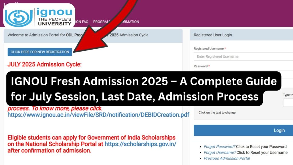 IGNOU Fresh Admission 2025 – A Complete Guide for July Session 1 IGNOU Fresh Admission 2025 – A Complete Guide for July Session