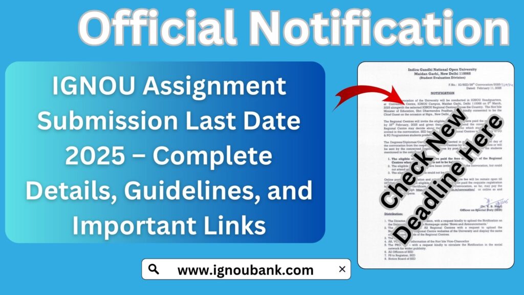 IGNOU Assignment Submission Last Date 2025 – Complete Details, Guidelines, and Important Links 1 IGNOU Assignment Submission Last Date 2025 – Complete Details, Guidelines, and Important Links