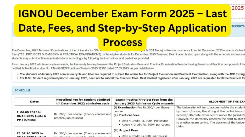 IGNOU December Exam Form 2025 – Last Date, Fees, and Step-by-Step Application Process 1 IGNOU December Exam Form 2025 – Last Date, Fees, and Step-by-Step Application Process
