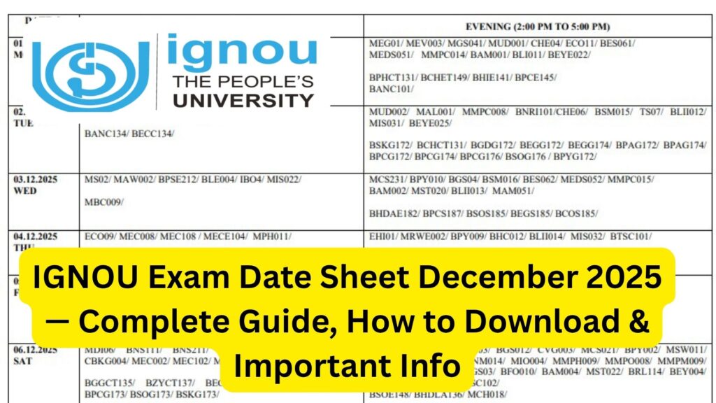 IGNOU Exam Date Sheet December 2025 — Complete Guide, How to Download & Important Info 1 IGNOU Exam Date Sheet December 2025 — Complete Guide, How to Download & Important Info