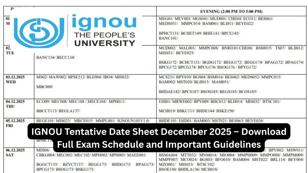 IGNOU Tentative Date Sheet December 2025 – Download Full Exam Schedule and Important Guidelines 1 IGNOU Tentative Date Sheet December 2025 – Download Full Exam Schedule and Important Guidelines