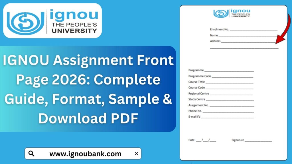 IGNOU Assignment Front Page 2026: Complete Guide, Format, Sample & Download PDF