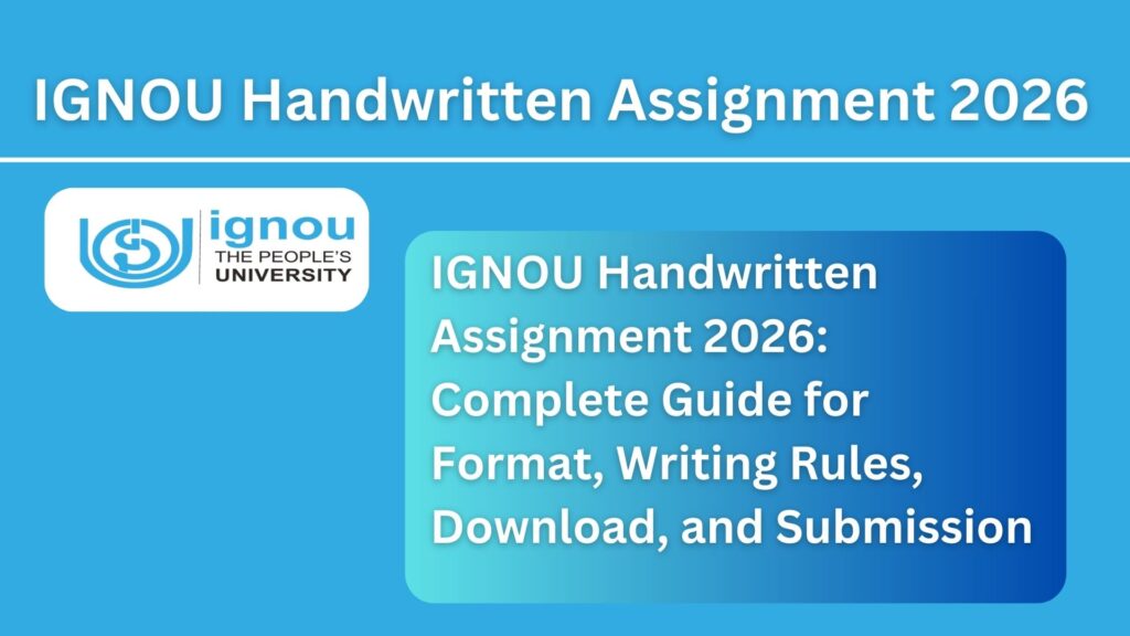 IGNOU Handwritten Assignment 2026: Complete Guide for Format, Writing Rules, Download, and Submission 1 IGNOU Handwritten Assignment 2026: Complete Guide for Format, Writing Rules, Download, and Submission