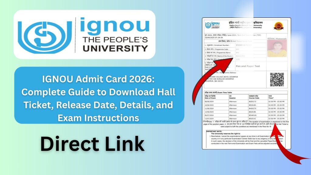IGNOU Admit Card 2026: Complete Guide to Download Hall Ticket, Release Date, Details, and Exam Instructions