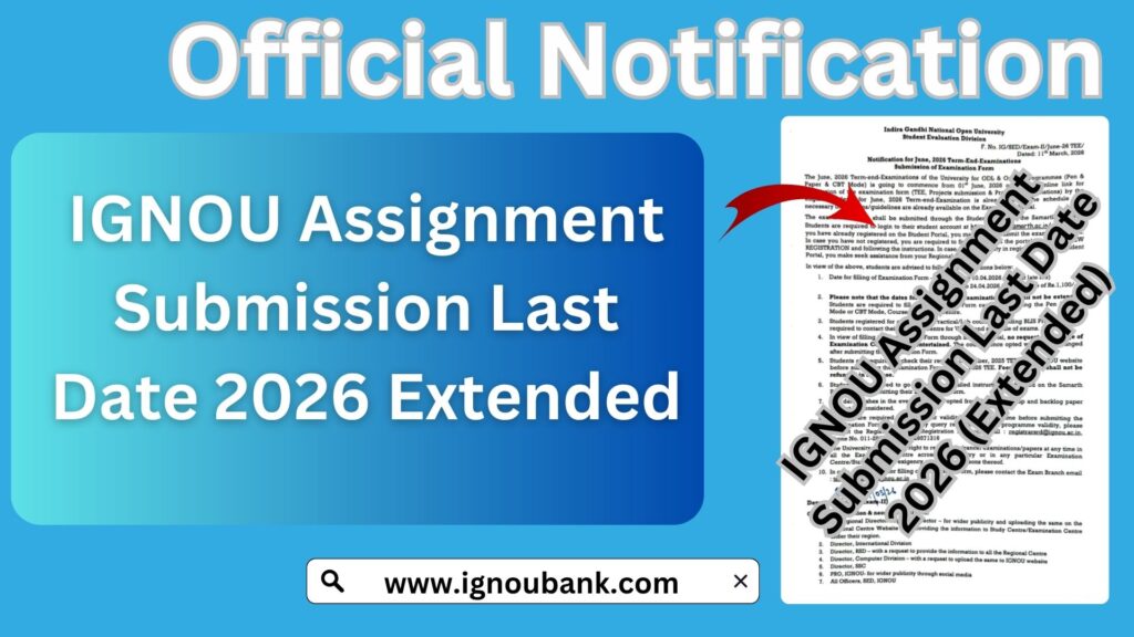 IGNOU Assignment Submission Last Date 2026 (Extended): Complete Guide for Students