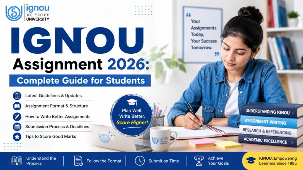 IGNOU Assignment 2026: Complete Guide for Students 1 IGNOU Assignment 2026: Complete Guide for Students